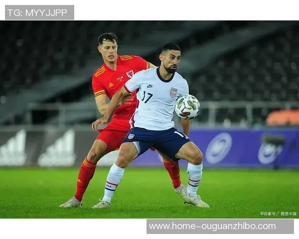 威尔士与美国友谊赛精彩对决展现足球魅力与友谊精神 威尔士与美国友谊赛精彩对决展现足球魅力与友谊精神